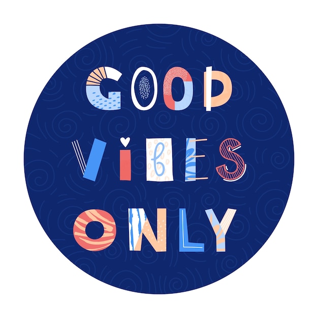 Vector good vibes only hand drawn lettering.