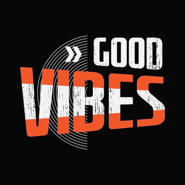 Good vibes vector illustration and typography t shirt design