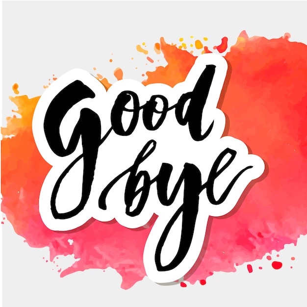 Goodbye Lettering Calligraphy Phrase Bye Vector Watercolor