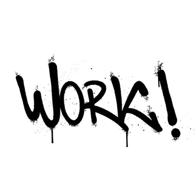 Graffiti spray paint Word Work Isolated Vector