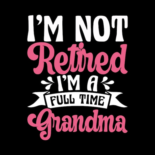 Grandma Lover Funny Retirement Pension Retired Retro Vintage Retirement Tshirt Design