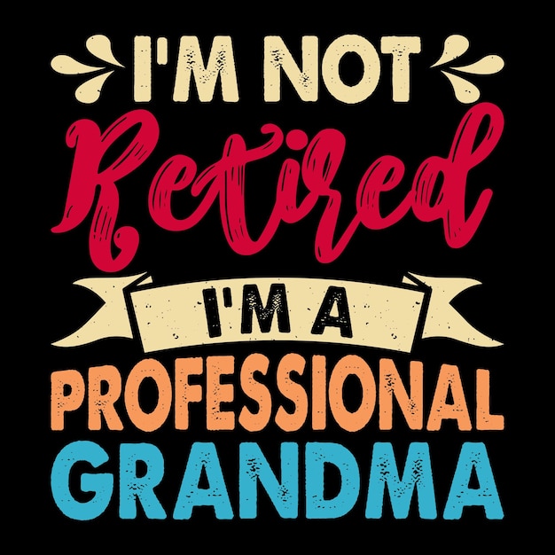 Grandma Lover Funny Retirement Pension Retired Retro Vintage Retirement Tshirt Design