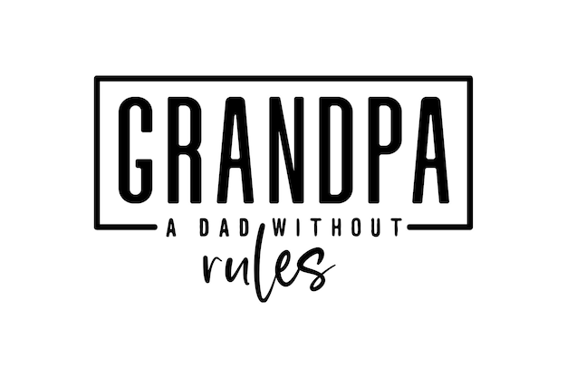 grandpa a dad without rules