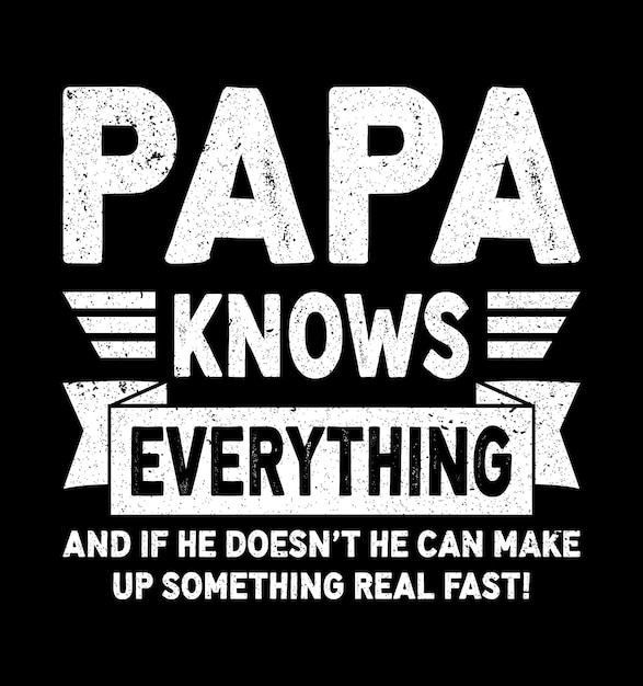 Grandpa Knows Everything Funny Fathers day Tshirt Design