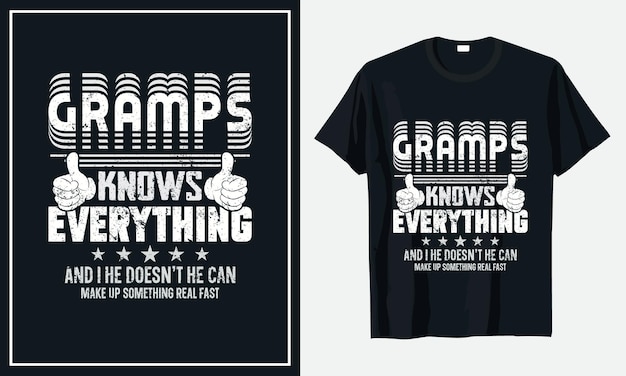 Grandpa Knows Everything And i he doesn't he can make up something real fast premium vector