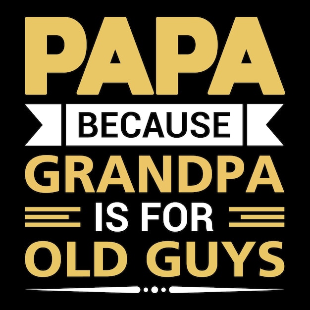 Grandpa t shirt design