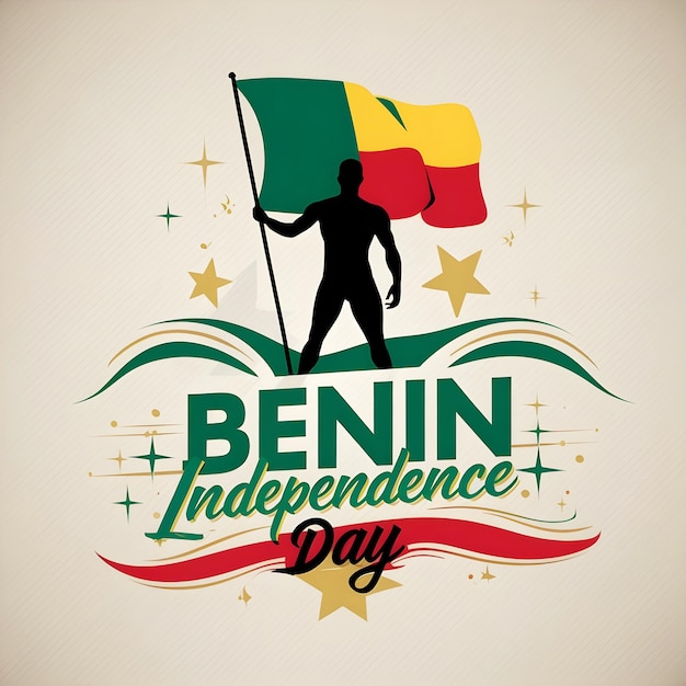 Graphic design commemorating Benin Independence Day Features a silhouetted figure holding Benins f