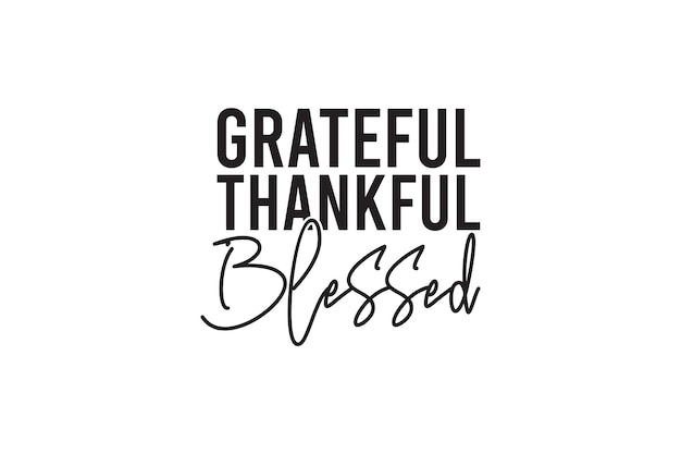 Vector grateful thankful blessed t-shirt