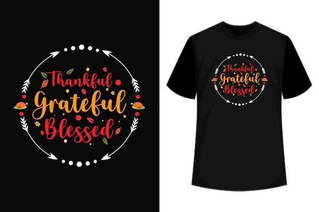 Vector grateful thankful blessed thanksgiving tshirt