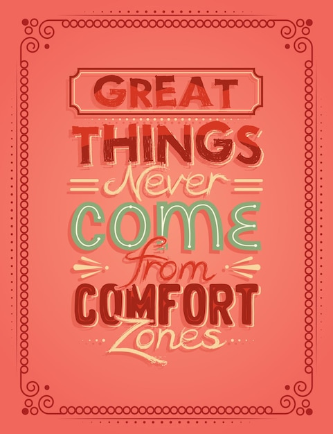 Vector great things never come from comfort zones positive lettering poster