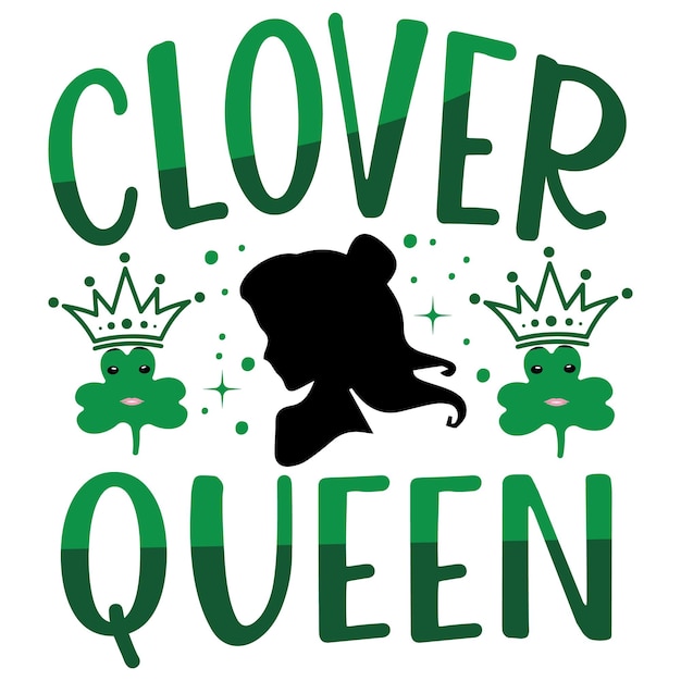 A green and black graphic with the words clover queen on it.