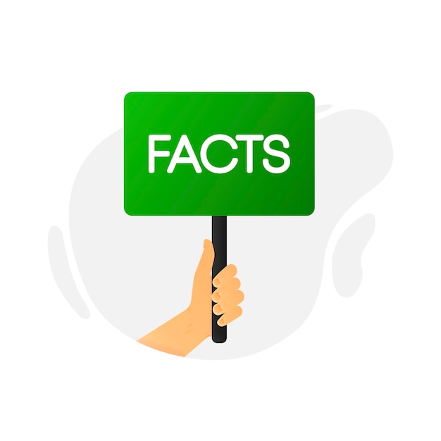 Green lettering Facts The hand holds a flag a sign with an inscription Vector illustration