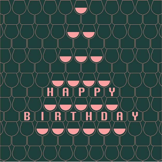 Green and pink birthday card with wine glasses tower and happy birthday text