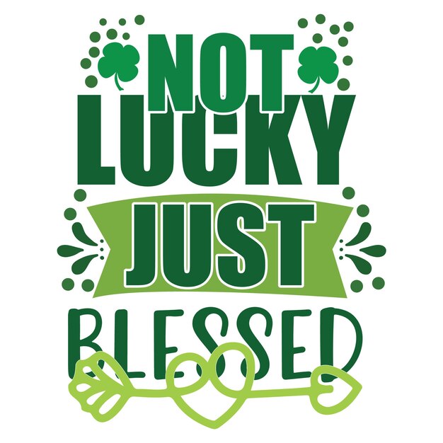 A green sign that says not lucky just blessed