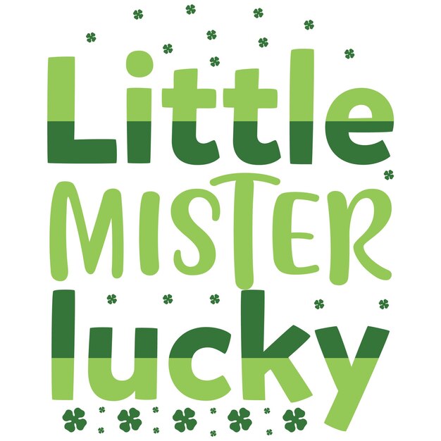 Vector a green and white poster that says " little mister lucky ".