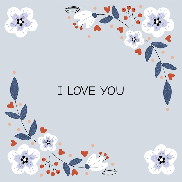 Greeting card Happy Valentine's Day February 14 declaration of love Square template with flowers