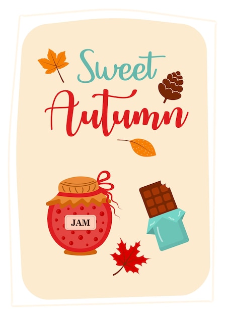 Greeting card with jam chocolate pinecone and autumn leaves Sweet autumn quote