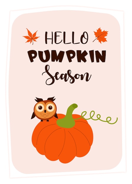 Greeting card with pumpkin and owl Hello pumpkin season quote Print as a card or a cozy poster