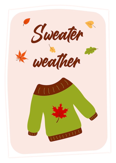 Greeting card with sweater and autumn leaves Sweater weather quote Print as a card or a cozy poster