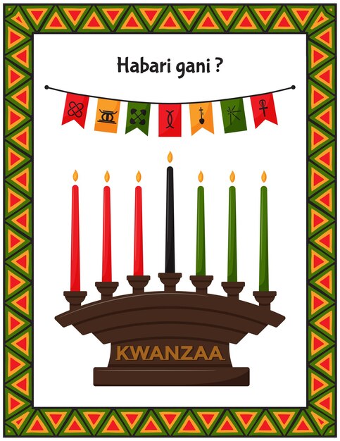 Greeting card with traditional candle holder Kinara and flags with signs of Kwanzaa principles Habari gani What's news in Swahili Frame with African triangle patterns Color vector illustration