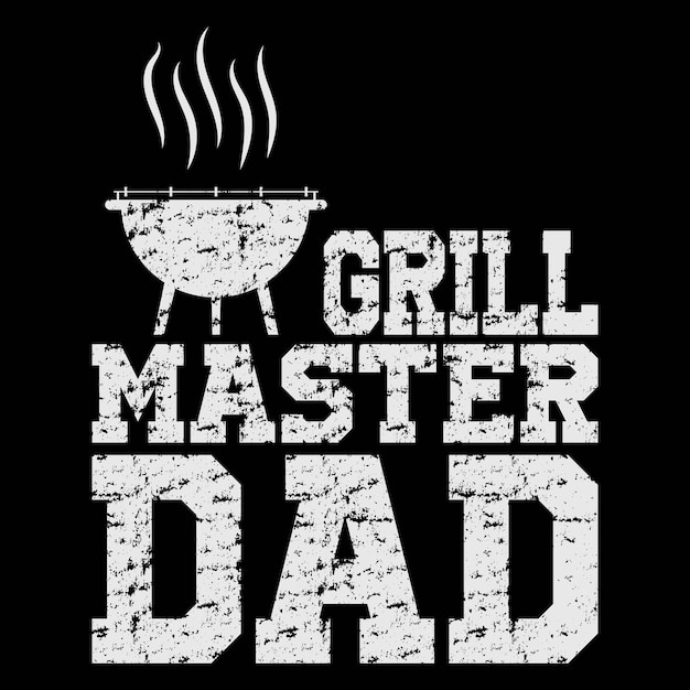 Grill Master Dad