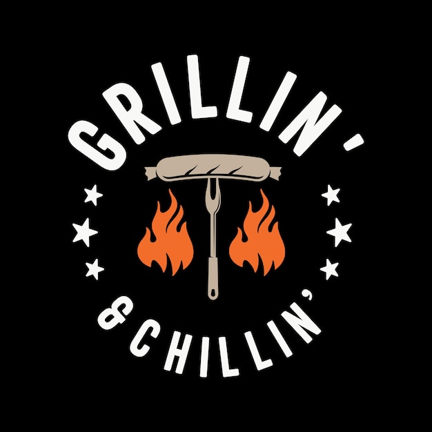 Grilling' Chilling BBQ tshirt design