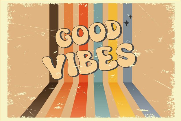 Vector groovy lettering good vibes on the background in retro style trendy groovy print design