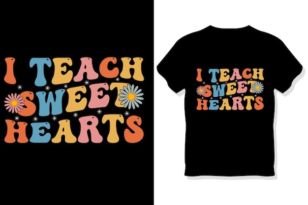 Groovy Retro wavy i teach sweethearts Tshirt Teachers day t shirt