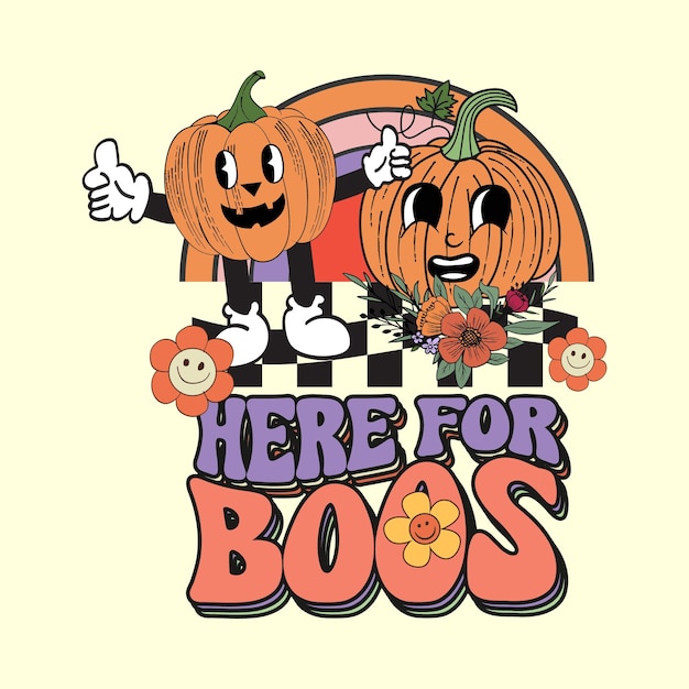 Groovy style Here For Boos retro halloween t shirt illustration or vintage t shirt design