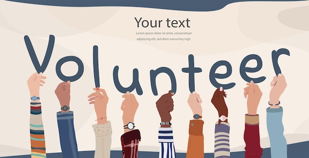 Group volunteer people with hands and arms up in a circle holding letters forming text Volunteer