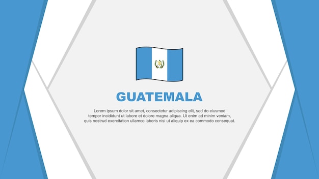 Guatemala Flag Abstract Background Design Template Guatemala Independence Day Banner Cartoon Vector Illustration Guatemala Background