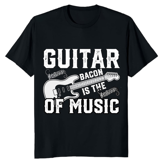 GUITAR BACON IS THE OF MUSIC