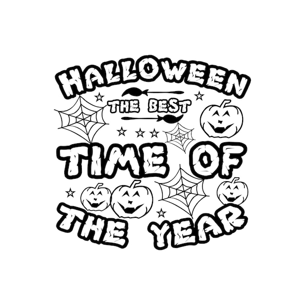 Halloween the best time of the year halloween typography design