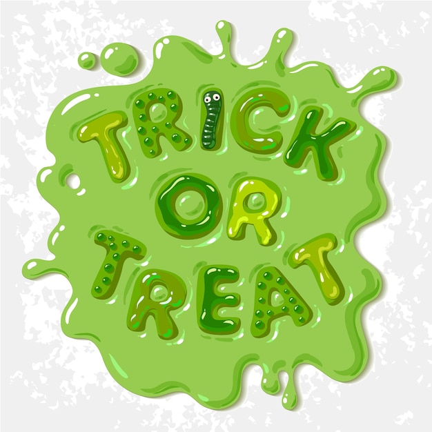 Halloween jelly letters Trick or Treat in a puddle of green slime