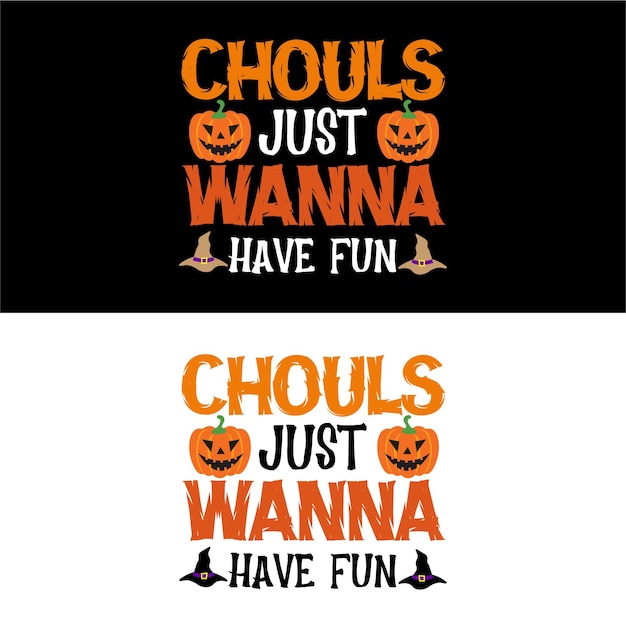 Vector halloween tshirt ghouls just wanna have fun