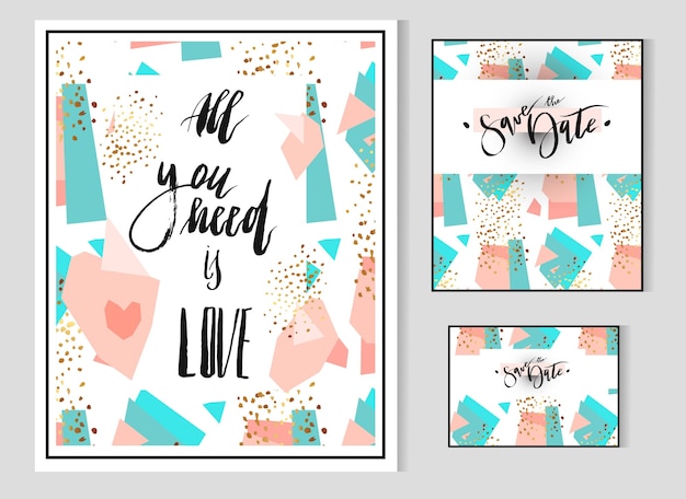 Hand drawn Abstract geometric set with save the date card template and poster with handwritten lettering phase All you need is love.Modern abstract design poster, cover, card design.