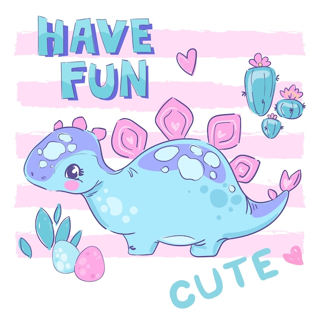 Hand drawn Blue Dinosaur girl little cute summer baby print handwritten phrase Have Fun Vector Illustration