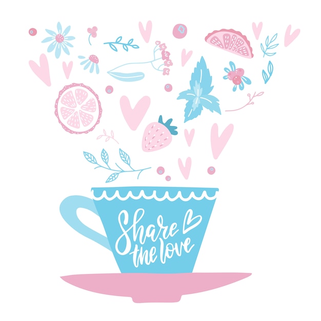 Hand drawn Cup of coffee or tea with hearts, flowers , herbs and Valentine's day lettering text - Share the love.