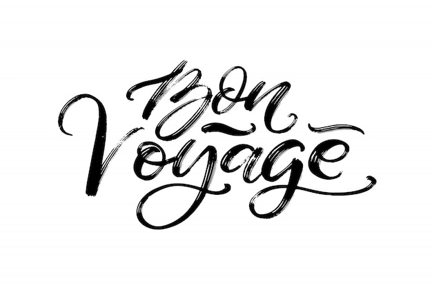 Hand drawn   lettering. Bon voyage