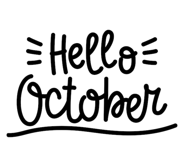 Hand drawn lettering Hello October isolated on white background vector illustration