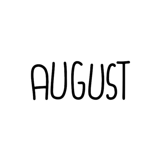 Hand drawn lettering phrase AUGUST. Month August for calendar.