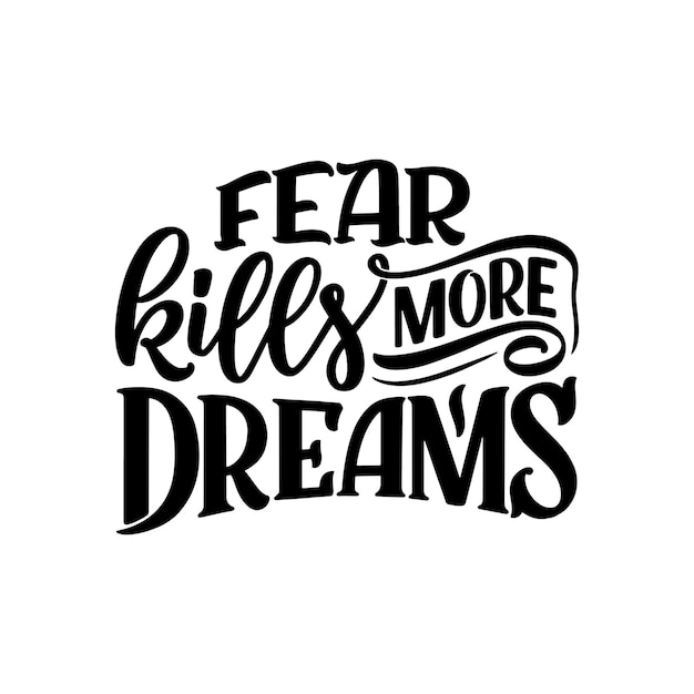 Hand drawn motivation lettering phrase in modern calligraphy style Inspiration slogan