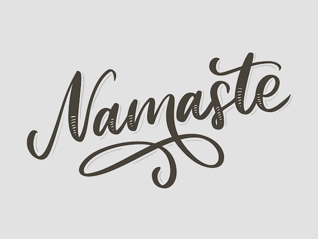 Hand drawn namaste lettering.