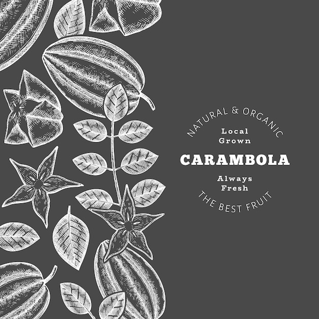 Hand drawn sketch style carambola banner. Organic fresh fruit vector illustration on chalk board. Retro fruit design template