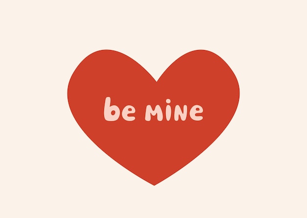 Hand-drawn text "Be mine" with a red heart in the form of a horizontal postcard