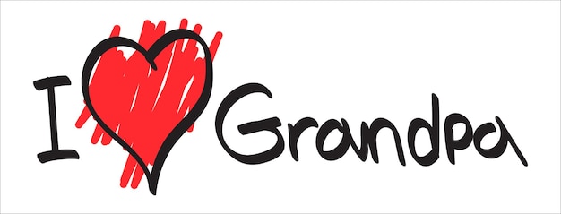 Hand drawn text i love grandpa in doodle style isolated.