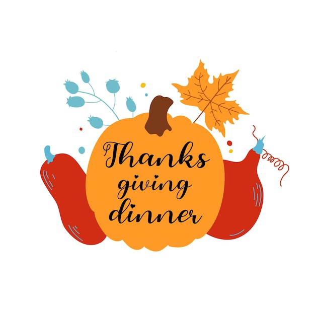 Hand drawn Thanks giving dinner typography poster Autumn greeting card with hand drawn lettering