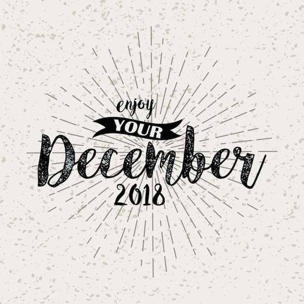 Hand drawn typography lettering phrase enjoy your December