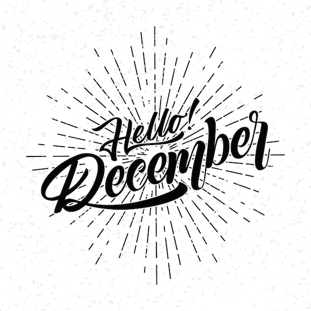 Hand drawn typography lettering phrase hello December isolated on the white background 