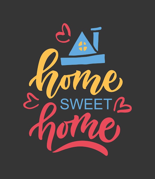 Hand drawn typography poster. Quote Home sweet home on textured background for postcard, card, banner, poster. Home inspirational vector typography. Vector illustration EPS 10